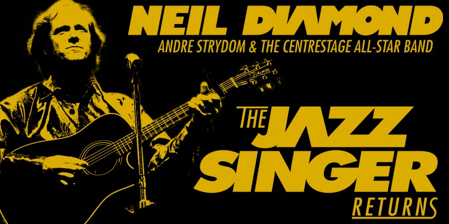 Neil Diamond The Jazz Singer Returns Centrestage